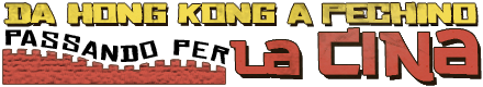 Da Hong Kong a Pechino passando per la Cina