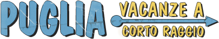Puglia, vacanze a corto raggio